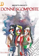 Donne scomposte libro