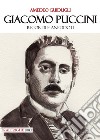 Giacomo Puccini. Ricordi e aneddoti libro di Guidugli Amedeo