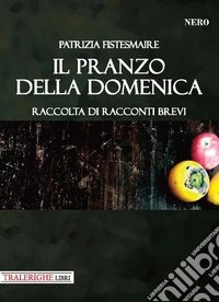 Il pranzo della domenica libro
