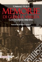 Memorie di guerra vissuta. Garfagnana 1940-1945 libro