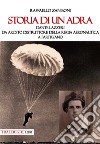 Storia di un ADRA: Dante Lazzeri da Ardito Distruttore della Regia Aeronautica a partigiano libro di Zaniboni Raffaello