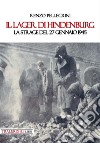 Il lager di Hindenburg. La strage del 27 gennaio 1945 libro di Pellegrini Renzo