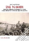 IMI 66484. Diciotto mesi sulle sponde del Reno. Dalla Divisione Cuneense allo Stalag XII A libro di Magistrelli Dino