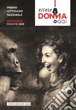 Antologia Premio Essere Donna Oggi 2020 libro