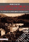 La questione ebraica in provincia di Lucca e il campo di concentramento di Bagni di Lucca libro