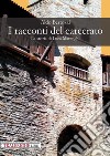 I racconti del carcerato. La storia di Luca Marenghi libro