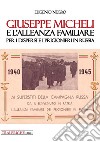 Giuseppe Micheli e l'Alleanza Familiare per i dispersi e i prigionieri in Russia libro