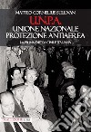 U.N.P.A. Unione Nazionale Protezione Antiaerea. La prima difesa civile italiana libro