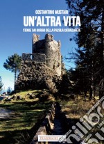 Un'altra vita. Storie dai borghi della Presila catanzarese libro