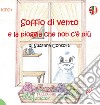 Soffio di vento e la pioggia che non c'è più libro