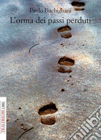 L'orma dei passi perduti