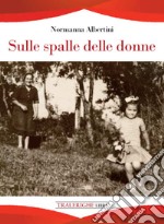 Sulle spalle delle donne libro