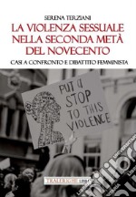 La violenza sessuale nella seconda metà del Novecento. Casi a confronto e dibattito femminista