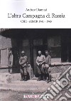 L'altra campagna di Russia. CSIR ARMIR 1941-1943 libro
