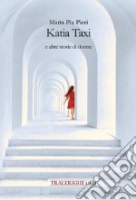 Katia Taxi e altre storie di donne