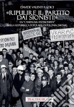 «Ripulire il partito dai sionisti!». La «campagna antisionista» nella Repubblica Popolare di Polonia (1967-68)