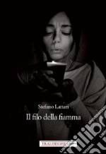 Il filo della fiamma