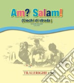 Am? Salam! Giochi di strada libro