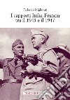 I rapporti Italia-Francia tra il 1943 e il 1947 libro