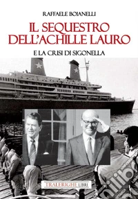 Il sequestro dell'Achille Lauro e la crisi di Sigonella libro