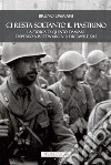 Ci resta soltanto il piastrino. La storia di Quinto Damiani disperso a Pozdnyakov 21 dicembre 1942 libro