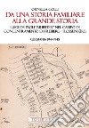 Da una storia familiare alla grande storia. Luigi De Paoli «Arbeiter» nel campo di concentramento di Freiberg-Flossenbürg. Germania 1944-1945 libro