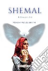 Shemal libro di Albertini Normanna