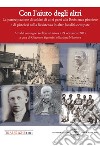 Con l'aiuto degli altri. La partecipazione di soldati di altri paesi alla Resistenza pistoiese e di pistoiesi nella Resistenza in altre località occupate libro di Signorini G. (cur.) Nikolova B. (cur.)