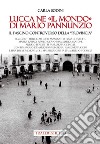 Lucca ne «Il Mondo» di Mario Pannunzio. Il fascino controverso della «provincia» libro