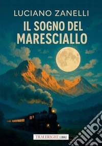 Il sogno del Maresciallo