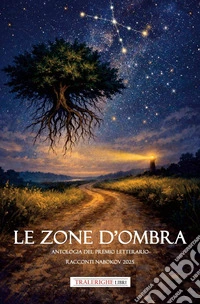 Le zone d'ombra. Antologia racconti del Premio Nabokov 2025 libro