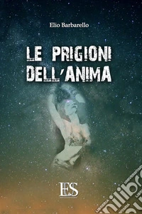 Le prigioni dell'anima