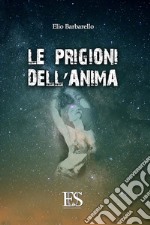 Le prigioni dell'anima libro