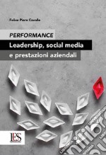 Performance. Leadership, social media e prestazioni aziendali