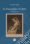 La Frascatana e le altre. Antologia letteraria libro