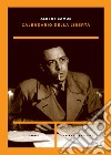 Calendario della libertà libro di Camus Albert Bresolin A. (cur.)