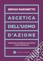 Ascetica dell'uomo d'azione libro