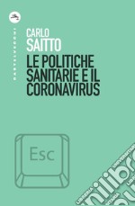 Le politiche sanitarie e il coronavirus libro