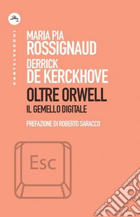 Oltre Orwell. Il gemello digitale