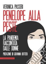 Penelope alla peste. La pandemia raccontata dalle donne