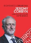 Jeremy Corbyn. Una rivoluzione improbabile libro