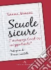 Scuole sicure. L'emergenza Covid-19: un'opportunità? libro di Mancini Simona