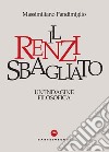 Il Renzi sbagliato. Un'indagine filosofica libro di Pandimiglio Massimiliano