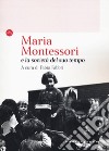 Maria Montessori e la società del suo tempo libro di Fabbri F. (cur.)