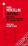 Antivirus. Una società senza sistemi immunitari alla sfida del Covid-19 libro di Morcellini Mario