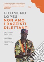 Non amo i razzisti dilettanti libro