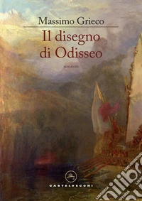 Il disegno di Odisseo libro