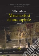 Metamorfosi di una capitale libro