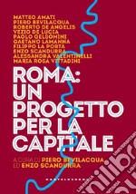 Roma: un progetto per la capitale libro