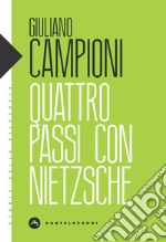 Quattro passi con Nietzsche libro